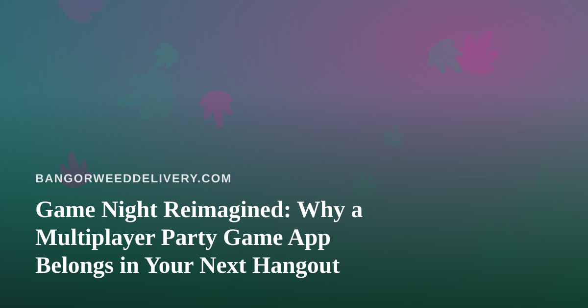 Game Night Reimagined: Why a Multiplayer Party Game App Belongs in Your Next Hangout