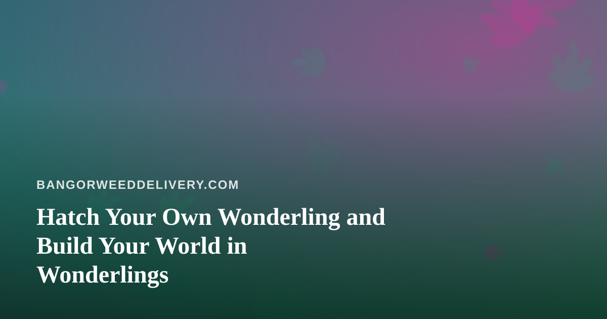 Hatch Your Own Wonderling and Build Your World in Wonderlings