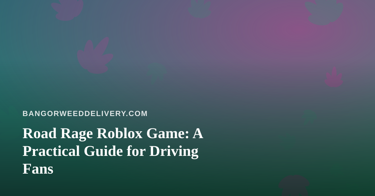 Road Rage Roblox Game: A Practical Guide for Driving Fans