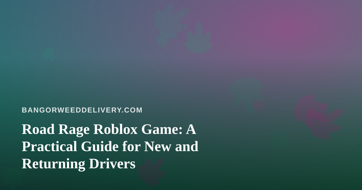 Road Rage Roblox Game: A Practical Guide for New and Returning Drivers