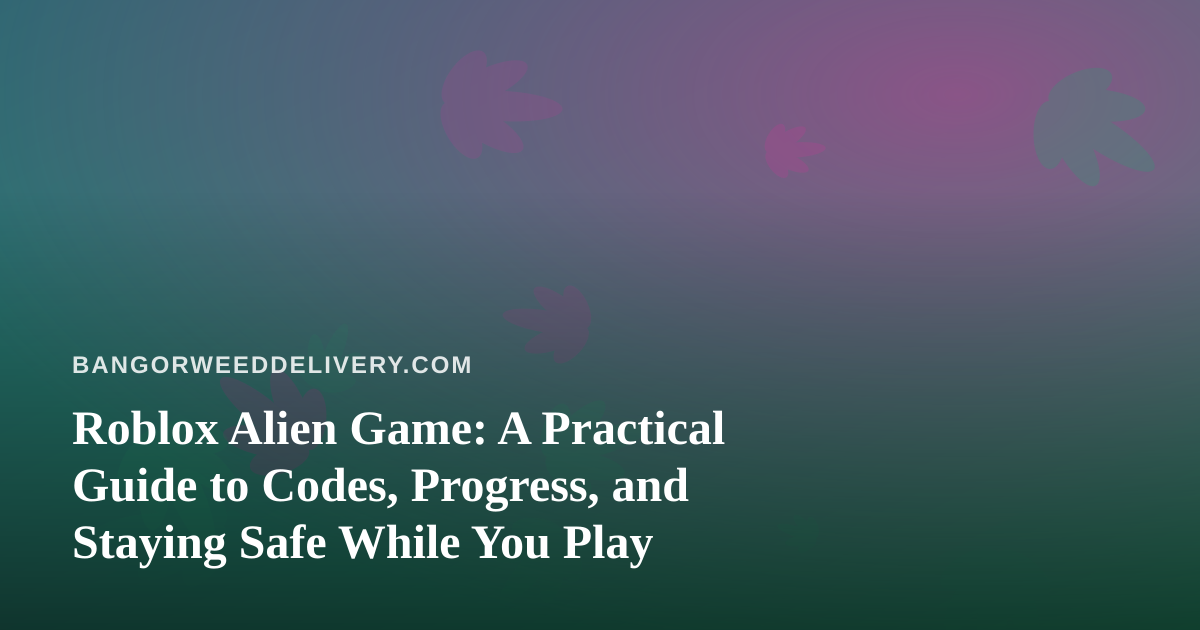 Roblox Alien Game: A Practical Guide to Codes, Progress, and Staying Safe While You Play